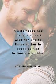 A wife needs her husband...Marriage Quote by Dr. Kim Kimberling