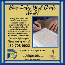 How Lady Bird Deeds Work A Lady Bird Deed Also Names One Or More People Trusts Or Organizations To Inherit The In 2020 Business Help Dallas Real Estate Knowledge