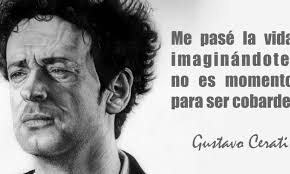 Yo te quiero para siempre, pero siempre es hoy. Las Frases De Cerati