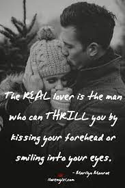 A forehead kiss from your romantic partner says something very different than tonguing in the bedroom. The Man Who Can Thrill You I Love My Lsi Real Relationship Advice Forehead Kisses Love Quotes