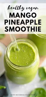Green Mango Pineapple Smoothie Recipe Recipe Mango Pineapple Smoothie Spinach Smoothie Recipes Breakfast Spinach Smoothie Recipes