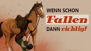 Ich finde es immer toll wenn reiter auf die fresse fliegen!!!! Wenn Schon Runter Dann Richtig So Fallst Du Am Besten Vom Pferd Herzenspferd
