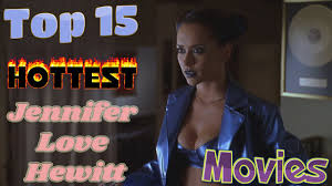 November 8, 1970), who picked the name after a. Top 15 Hottest Jennifer Love Hewitt Movies Youtube