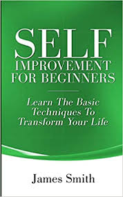 Remember, you only have 8,760 hours in the year. Self Improvement For Beginners Learn The Basic Techniques To Transform Your Life 1 Band 3 Smith James Amazon De Bucher