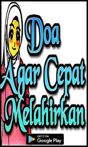 Wanita melahirkan sangat sudah sangat jarang dibantu oleh dukun bayi seperti orang. Doa Agar Cepat Melahirkan For Android Apk Download