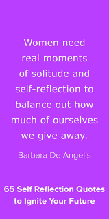 They're more about transcending them by seeing beyond them, learning through them, and rising because of them. 65 Self Reflection Quotes To Ignite Your Future Reflection Quotes Self Reflection Quotes Positive Quotes For Life