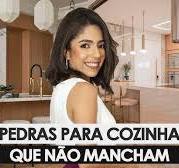 6 PEDRAS PARA BANCADA DE COZINHA QUE NÃO MANCHAM