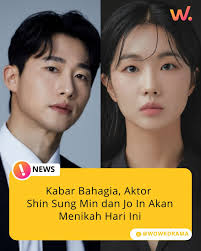 Hari ini (12/5), Shin Sung Min dan Jo In akan menikah dan upacara akan  diadakan secara pribadi. Menurut agensi Shin Sung Nin, Goodman Story,  upacara tersebut akan menjadi upacara kecil yang hanya
