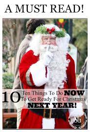It's hard because we just run to the store to get whatever it is that we need. 10 Things To Do Now To Get Ready For Next Christmas Stonegable