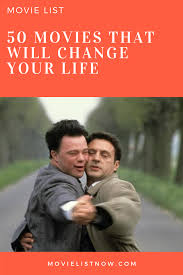 50 Movies That Will Change Your Life Page 2 Of 10 Movie List Now In 2020 Movie List Good Movies To Watch Life Page