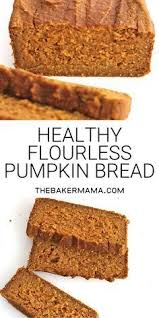 Pumpkin Bread Can Be Healthy Just 6 Ingredients Is All It Takes To Make This Healthy Hearty Loaf That S Naturally S Healthy Sweets Healthy Pumpkin Bread Food