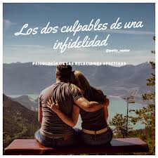 Psicologia De Las Relaciones Afectivas Los Dos Grandes Culpables De Una Infidelidad Culpables Historias De Desamor Relacion De Pareja