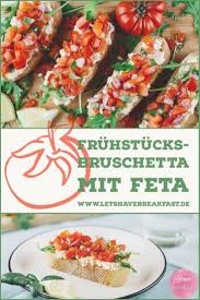 Gesund Und Lecker Rezept Fur Eine Fruhstucks Bruschetta Rezept In 2020 Rezepte Bruschetta Rezept Bruschetta