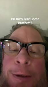 Billy Corbin Bill Burr