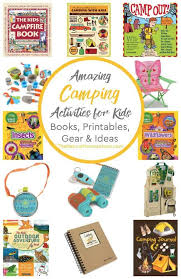 Download Amazing Camping Activities For Kids Books Gear Printables Ideas The Natural Homeschool