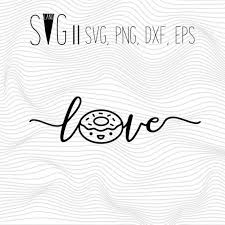 Love Donut Svg Donut Svg For Silhouette Love Svg For Cricut Smash Book Cricut Silhouette
