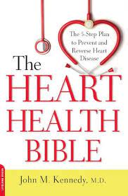 The Heart Health Bible By John M Kennedy Md Hachette Book Group