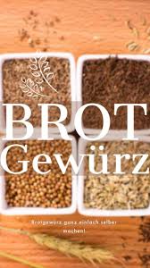 Rezept Brotgewurz Selber Machen Grundrezept Und Drei Weitere Ideen Rezept In 2020 Brot Backen Einfach Brot Backen Rezept Rezepte