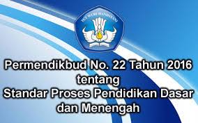 Maybe you would like to learn more about one of these? Download Permendikbud Nomor 22 Tahun 2016 Tentang Standar Proses Pendidikan Dasar Dan Menengah Salam Edukasi