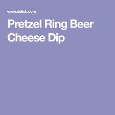Pretzel Ring Beer Cheese Dip Will Disappear In Seconds Recipe Beer Cheese Dip Cheese Dip Pretzel Ring Beer Cheese Dip