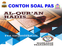 Download silabus al qur'an hadis mts kelas 8 kurikulum 2013. Contoh Soal Pas Al Qur An Hadis Sesuai Kma 183 Kelas 7 8 9 Mts Semester 1 Kurikulum 2013 Ruang Pendidikan