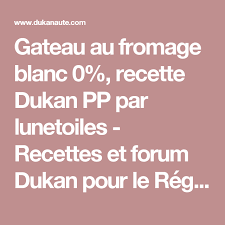 Gateau Au Fromage Blanc 0 Recette Avec Images Recette Dukan Recette Dukan Pp Flan