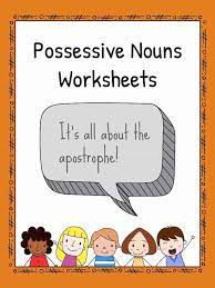 possessive nouns worksheets and teaching resources