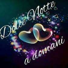 Buonanotte Di Cuore Buongiorno Immagini It Buona fine e buon inizio! buonanotte di cuore buongiorno