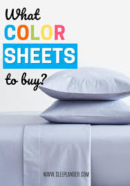What Color Bed Sheets Should I Get Best Bed Sheets Bed Sheets Best Sheets
