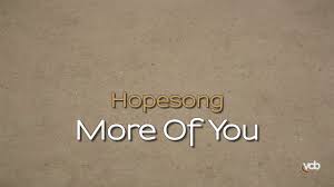 Hopesong - More Of You - YouTube