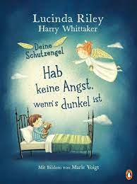 Das teilte ihre familie auf instagram mit. Lucinda Riley Deine Schutzengel Hab Keine Angst Wenn S Dunkel Ist Penguin Junior Ebook
