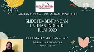 · mencari maklumat tentang slide pembentangan tamat latihan industri dengan membaca panduan daripada pensyarah, merujuk senior dan melihat rubrik pemarkahan di buku garis panduan latihan industri pelajar. Latihan Industri Fuu July 2016 Cute766