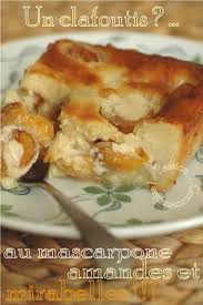 Clafoutis Mirabelles Mascarpone Pour Poursuivre Ma Collection Passion Gourmandise Clafoutis Mirabelle Gourmandise Recette Clafoutis