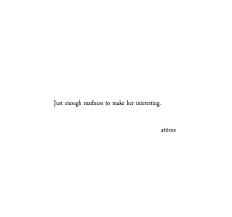 Fall In Love With The Person Who Enjoys Your Madness Meaning In Hindi Just Enough Madness To Make Her Interesting Words Quotes Life Quotes Words