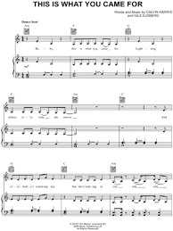 verse 2 we go fast with the game we play who knows why it's gotta be this way? This Is What You Came For Sheet Music 14 Arrangements Available Instantly Musicnotes