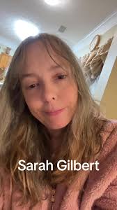 Sarah Gilbert Now