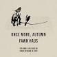 Once More, Autumn | Fawn Haus live at The Venue