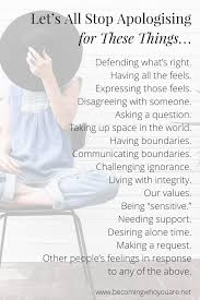 Let S All Stop Apologising For These Things Becoming Who You Are Saying Sorry Quotes Meaningful Life This Or That Questions