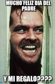 This opens in a new window. Memes Por El Dia Del Padre