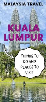 15 Best Things To Do In Kuala Lumpur In 2020 Malaysia Travel Family Travel Destinations Asia Travel