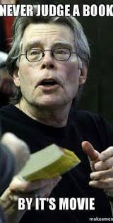Stephen King Memes 12 Stephen King Books Stephen King Movies Stephen King Quotes
