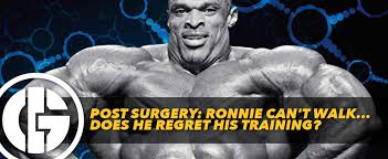 With 8 x mr.olympia titles on his back. Post Surgery Ronnie Can T Walk Does He Regret His Training Generation Iron Fitness Bodybuilding Network