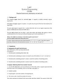 Then if you want to get rid of single letter (etc) words you can use grep to only find lines without 1 etc. Lab 5 Regular Expression Unix Software