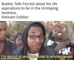 If you want to create a viral forrest gump meme, you need to check our meme creator. Forrest Gump Memes Memes