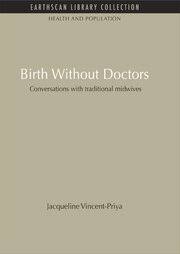 Birth Without Doctors: Conversations with traditional midwives