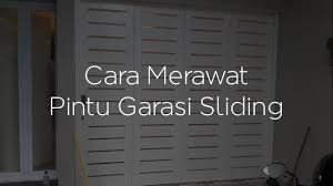 Tinggi pintu standar 2,50 m; Cara Merawat Pintu Garasi Sliding Youtube