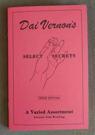 Select Secrets by Dai Vernon (Self-working and sleight of hand magic)