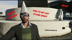 In the next part of our daily gta 5 online tips & cheats guides we decided to discuss the easiest way to get out of your bad sport situation. How To Get Out Of Bad Sport 2018