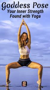 Goddess Pose You Can Find An Awesome Empowerment Strengthen The Low Body The Back Body And Activate Your Core Hotbodzo Strength Yoga Yoga Asanas Yoga Poses