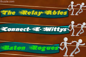 It may also seem like the worst idea that anyone has ever had ever. 102 Creative And Inspiring Relay Race Team Name Ideas Sports Aspire